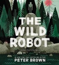 Enlarge image Cover: The Wild Robot Lib/E - Little, Brown Young Readers