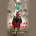 Cover: American Pharoah Lib/E - Hachette Books