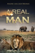 Cover: A Real Man - Xulon Press