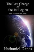 Cover: The Last Charge of the 1st Legion - Solstice Publishing