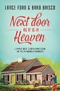 Cover: Next Door as It Is in Heaven - NavPress Publishing Group