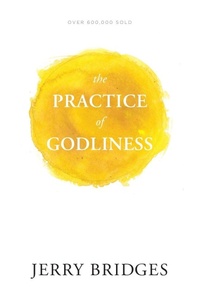 Enlarge image Cover: The Practice of Godliness - NavPress Publishing Group