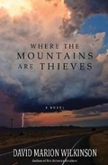 Cover: Where the Mountains Are Thieves - Midpoint Trade Books