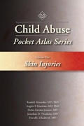 Cover: Child Abuse Pocket Atlas Series, Volume 1: Skin Injuries - STM Learning
