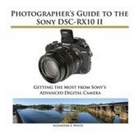 Abbildung von: Photographer's Guide to the Sony Dsc-Rx10 II - White Knight Press