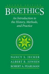 Enlarge image Cover: Bioethics: An Introduction to the History, Methods, and Practice - Jones and Bartlett Publishers, Inc