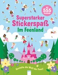 Cover: Superstarker Stickerspa&szlig;. Im Feenland - Arena