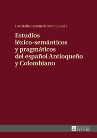Abbildung von: Estudios léxico-semánticos y pragmáticos del español Antioqueño y Colombiano - Peter Lang Verlag