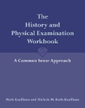 Cover: The History and Physical Examination Workbook: a Common Sense Approach - Jones and Bartlett Publishers, Inc