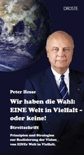 Cover: Wir haben die Wahl: Eine Welt in Vielfalt - oder keine! - Droste Verlag GmbH