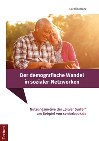 Abbildung von: Der demografische Wandel in sozialen Netzwerken - Tectum Wissenschaftsverlag
