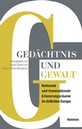 Cover: Ged&auml;chtnis und Gewalt - Wallstein