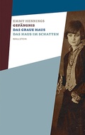 Cover: Gef&auml;ngnis - Das graue Haus - Das Haus im Schatten - Wallstein