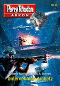 Cover: Arkon 6: Unternehmen Archetz - Perry Rhodan digital