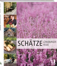 Abbildung von: Schätze Lüneburger Heide - Neuer Umschau Buchverlag