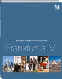 Abbildung von: Eine kulinarische Entdeckungsreise Frankfurt a. M. - Neuer Umschau Buchverlag