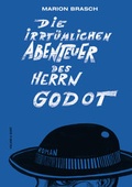 Cover: Die irrt&uuml;mlichen Abenteuer des Herrn Godot - Verlag Voland & Quist
