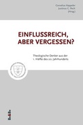 Cover: Einflussreich, aber vergessen? - Medien-GmbH Heiligenkreuz