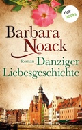 Cover: Danziger Liebesgeschichte - dotbooks