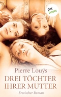 Cover: Drei T&ouml;chter ihrer Mutter - dotbooks