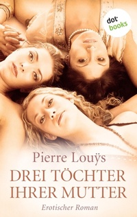Enlarge image Cover: Drei Töchter ihrer Mutter - dotbooks
