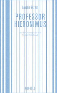 Abbildung von: Professor Hieronimus - Guggolz Verlag