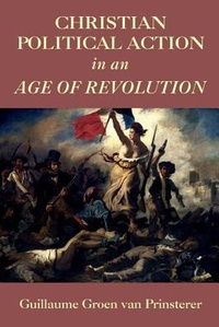 Enlarge image Cover: Christian Political Action in an Age of Revolution - WORDBRIDGE PUB