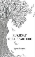 Cover: Rukhsat the Departure - Leadstart Publishing Pvt Ltd