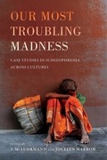 Cover: Our Most Troubling Madness - University of California Press