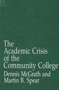 Cover: Academic Crisis of the Community College, The - State University of New York Press