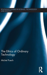 Enlarge image Cover: The Ethics of Ordinary Technology - Routledge