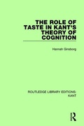 Cover: The Role of Taste in Kant's Theory of Cognition - Routledge
