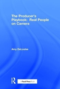 Abbildung von: The Producer's Playbook: Real People on Camera - Routledge