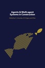Cover: Agents and Multi-Agent Systems in Construction - Routledge