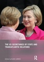 Bild: The US Secretaries of State and Transatlantic Relations - Routledge