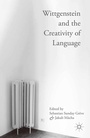 Cover: Wittgenstein and the Creativity of Language - Palgrave Macmillan