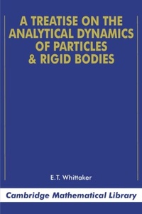 Enlarge image Cover: A Treatise on the Analytical Dynamics of Particles and Rigid Bodies - Cambridge University Press