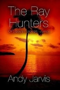 Cover: The Ray Hunters - Lulu.com