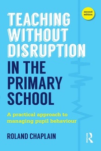 Abbildung von: Teaching Without Disruption in the Primary School - Routledge