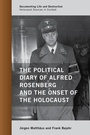 Cover: The Political Diary of Alfred Rosenberg and the Onset of the Holocaust - Rowman & Littlefield Publishers