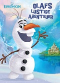 Cover: Disney Die Eisk&ouml;nigin - Olafs lustige Abenteuer - Parragon Books Ltd Bath