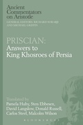 Cover: Priscian: Answers to King Khosroes of Persia - Bloomsbury Academic
