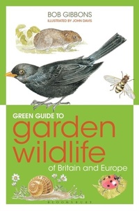 Abbildung von: Green Guide to Garden Wildlife Of Britain And Europe - Bloomsbury Natural History