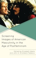 Cover: Screening Images of American Masculinity in the Age of Postfeminism - Lexington Books