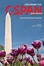 Cover: Exploring the C-SPAN Archives - Purdue University Press
