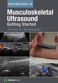 Abbildung von: Introduction to Musculoskeletal Ultrasound - Demos Medical Publishing