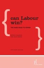 Cover: Can Labour Win? - Policy Network, London