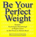 Cover: Be Your Perfect Weight - Michele's Musivation International, LLC.