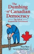 Cover: Dumbing of Canadian Democracy, The - Folklore Publishing