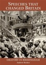 Cover: Speeches that changed Britain - Oratory in Birmingham (Mobile) 2015 - West Midlands History Limited